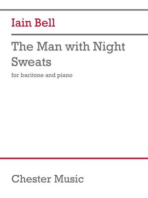 Iain Bell: The Man With Night Sweats: Chant et Piano