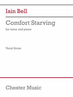 Iain Bell: Comfort Starving: Chant et Piano