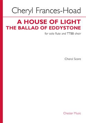 Cheryl Frances-Hoad: A House of Light (The Ballad of Eddystone): Voix Basses et Accomp.