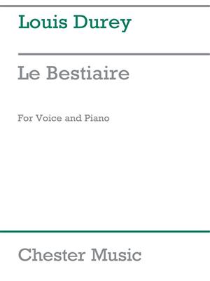 Louis Durey: Le Bestiaire: Chant et Piano