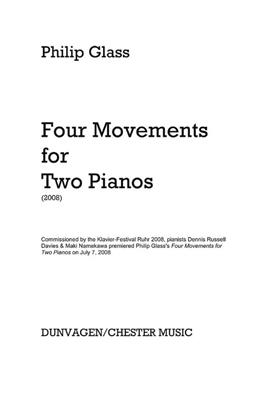Philip Glass: 4 Mouvements For Two Pianos: Duo pour Pianos