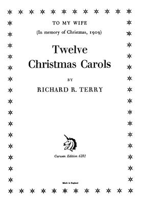 R. R. Terry: Twelve Christmas Carols: Chœur Mixte et Accomp.