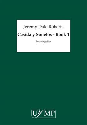 Jeremy Dale Roberts: Casida y Sonetos 'Del Amor Oscuro' - Book 1: Solo pour Guitare