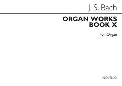 Johann Sebastian Bach: Organ Works Book 10: Orgue