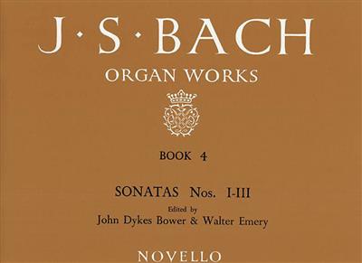 Johann Sebastian Bach: Organ Works Book 4: Sonatas Nos 1-3: Orgue