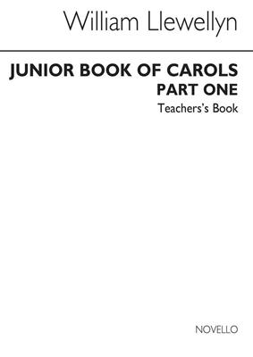 Llewellyn: The Novello Junior Book Of Carols Teacher's Book1: Chant et Piano