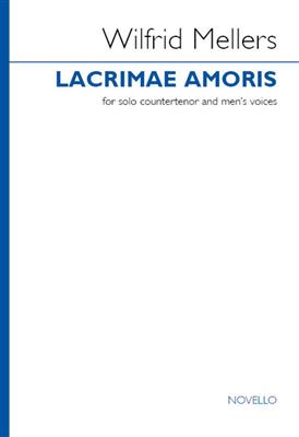Wilfrid Mellers: Lacrimae Amoris: Voix Basses et Accomp.