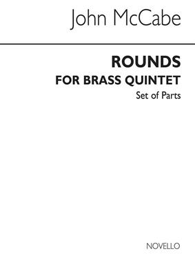 John McCabe: Rounds For Brass Quintet (Parts): Ensemble de Cuivres