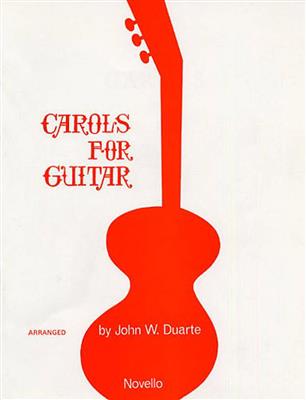 John W. Duarte: Carols For Guitar: Solo pour Guitare