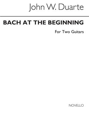 Duarte: Bach At The Beginning For Two Guitars: Duo pour Guitares
