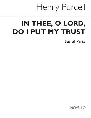 Henry Purcell: In Thee O Lord Do I Put My Trust: Chœur Mixte et Ensemble
