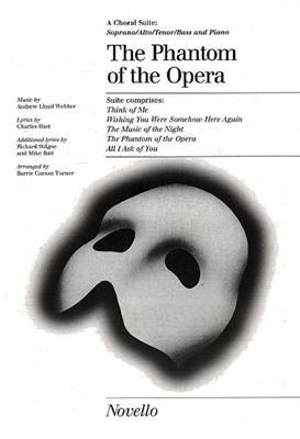 Andrew Lloyd Webber: The Phantom of the Opera Choral Suite: (Arr. Barrie Carson Turner): Chœur Mixte et Accomp.