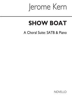 Jerome Kern: Showboat - Choral Suite: (Arr. Francis Shaw): Chœur Mixte et Piano/Orgue