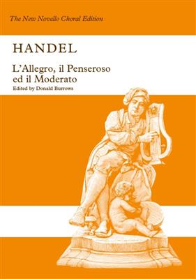 Georg Friedrich Händel: L'Allegro, Il Penseroso Ed Il Moderato: Chœur Mixte et Accomp.