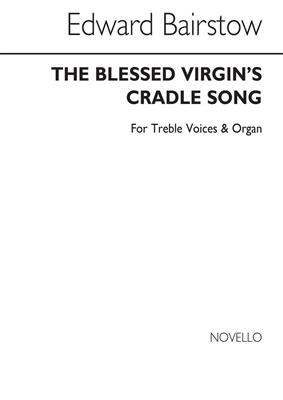 Edward C. Bairstow: The Blessed Virgin's Cradle Song: Voix Hautes et Piano/Orgue