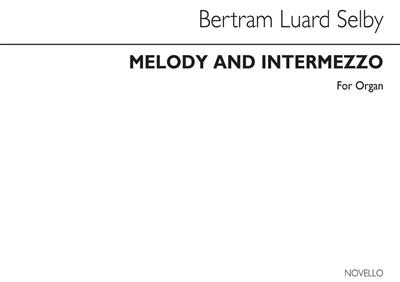 Bertram Luard-Selby: Melody And Intermezzo: Orgue