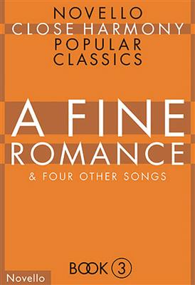 Novello Close Harmony Book 3 A Fine Romance: (Arr. David Nield): Voix Basses et Accomp.