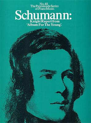 Robert Schumann: Knight Rupert From 'Album For The Young': Solo de Piano