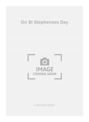 Elizabeth Maconchy: On St Stephenses Day: Voix Hautes et Accomp.
