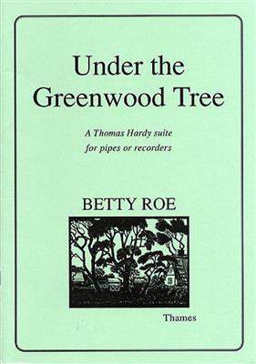Betty Roe: Under The Greenwood Tree: Flûte à Bec (Ensemble)