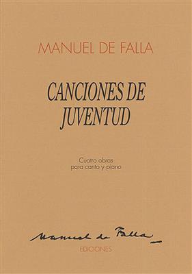 Manuel de Falla: Canciones De Juventud: Chant et Piano