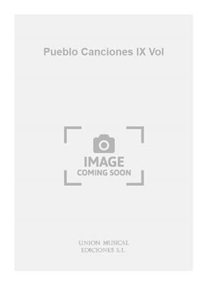 Pueblo Canciones IX Vol: Solo pour Chant