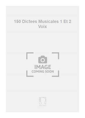 150 Dictees Musicales 1 Et 2 Voix