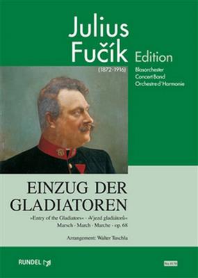 Julius Fucik: Einzug Der Gladiatoren: (Arr. Walter Tuschla): Orchestre Symphonique