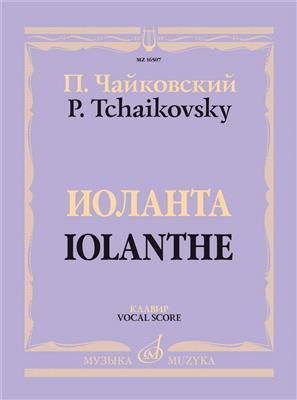 Pyotr Ilyich Tchaikovsky: Iolanthe: (Arr. Sergei Iwanowitsch Tanejew): Chant et Piano