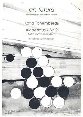 Katia Tchemberdji: Kindermusik Nr. 2: Violoncelle et Accomp.