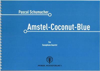 Pascal Schumacher: Amstel-Coconut-Blue: Saxophones (Ensemble)
