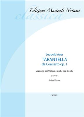 Leopold Auer: Tarantella da concerto op.1: (Arr. Andrea Piccone): Orchestre à Cordes