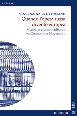 Vincenzina C. Ottomano: Quando l'opera russa diventò europea