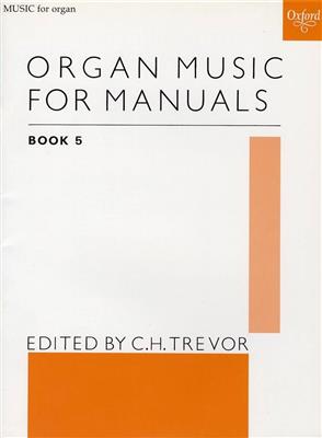 C.H. Trevor: Organ Music For Manuals 5: Orgue