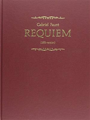 Gabriel Fauré: Requiem: Chœur Mixte et Accomp.