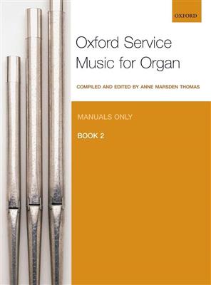 Anne Marsden Thomas: Oxford Service Music 2 Manuals: Orgue
