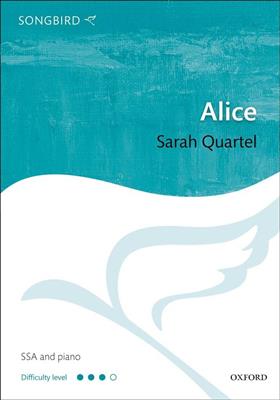 Sarah Quartel: Alice: Chœur Mixte et Accomp.