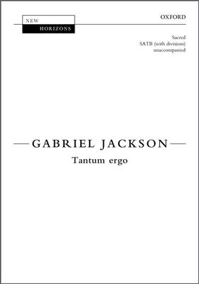 Gabriel Jackson: Tantum Ergo: Chœur Mixte et Accomp.