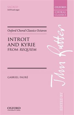 Gabriel Fauré: Introit And Kyrie: Chœur Mixte et Accomp.