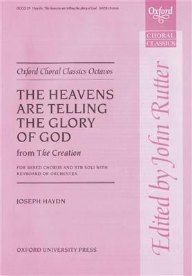 Franz Joseph Haydn: The Heavens Are Telling The Glory Of God: Chœur Mixte et Accomp.