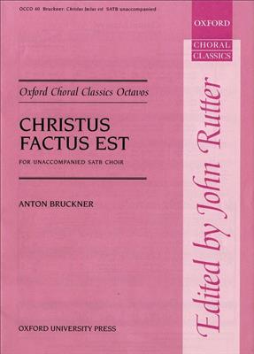 Anton Bruckner: Christus factus est: Chœur Mixte et Accomp.