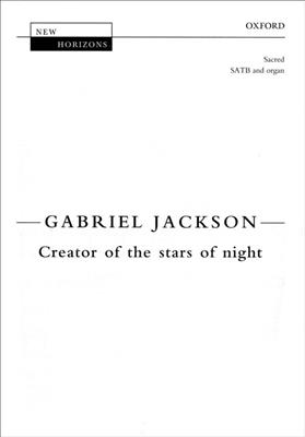 Gabriel Jackson: Creator Of The Stars Of Night: Chœur Mixte et Accomp.