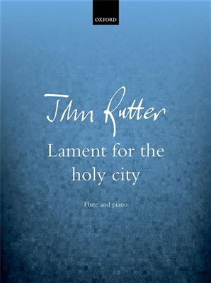 John Rutter: Lament For The Holy City: Flûte Traversière et Accomp.