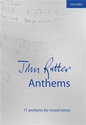 John Rutter: Anthems: Chœur Mixte et Accomp.
