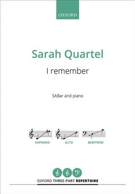 Sarah Quartel: I remember: Chœur Mixte et Piano/Orgue