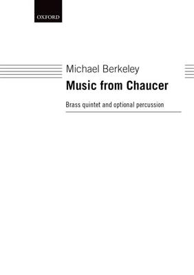 Michael Berkeley: Music From Chaucer: Ensemble de Cuivres