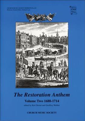 Keri Dexter: The Restoration Anthem Volume 2 1688-1714: Chœur Mixte et Accomp.