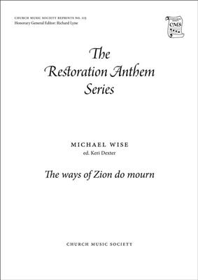 Michael Wise: The ways of Zion do mourn: Chœur Mixte et Accomp.