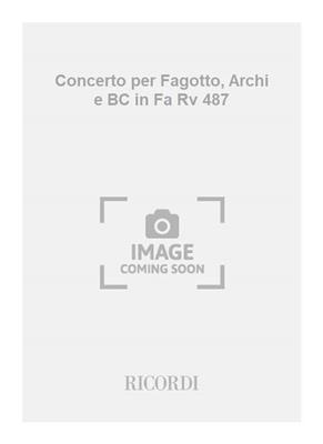 Antonio Vivaldi: Concerto per Fagotto, Archi e BC in Fa Rv 487: Basson et Accomp.