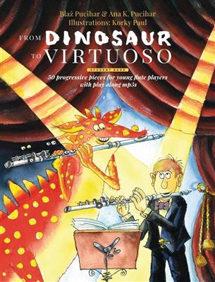 From Dinosaur to Virtuoso - Student Book: Solo pour Flûte Traversière